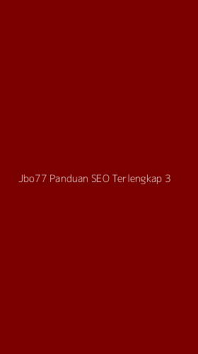 Tampilan Antarmuka Aplikasi Jbo77 Panduan Seo Terlengkap - 3