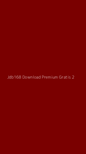 Tampilan Antarmuka Aplikasi Jdb168 Download Premium Gratis - 2
