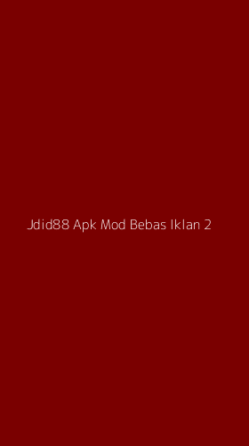 Tampilan Antarmuka Aplikasi Jdid88 Apk Mod Bebas Iklan - 2