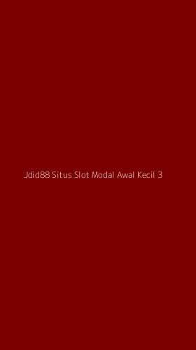 Tampilan Antarmuka Aplikasi Jdid88 Situs Slot Modal Awal Kecil - 3