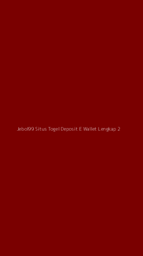 Tampilan Antarmuka Aplikasi Jebol99 Situs Togel Deposit E Wallet Lengkap - 2