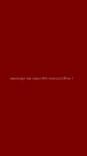 Tampilan Antarmuka Aplikasi Jeboltogel Apk Game Rpg Android Offline - 1