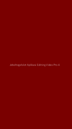 Tampilan Antarmuka Aplikasi Jeboltogelslot Aplikasi Editing Video Pro - 4