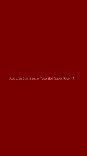 Tampilan Antarmuka Aplikasi Jeeptoto Com Bandar Toto Slot Gacor Resmi - 4