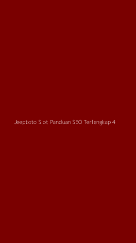 Tampilan Antarmuka Aplikasi Jeeptoto Slot Panduan Seo Terlengkap - 4