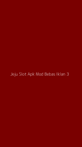 Tampilan Antarmuka Aplikasi Jeju Slot Apk Mod Bebas Iklan - 3