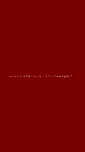 Tampilan Antarmuka Aplikasi Jembatan Erek Erek Kumpulan Link Situs Game Populer - 2