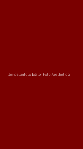 Tampilan Antarmuka Aplikasi Jembatantoto Editor Foto Aesthetic - 2