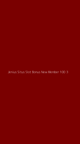 Tampilan Antarmuka Aplikasi Jenius Situs Slot Bonus New Member 100 - 3