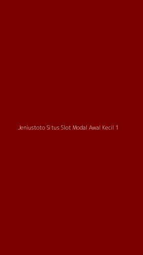 Tampilan Antarmuka Aplikasi Jeniustoto Situs Slot Modal Awal Kecil - 1