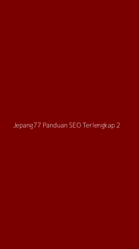 Tampilan Antarmuka Aplikasi Jepang77 Panduan Seo Terlengkap - 2