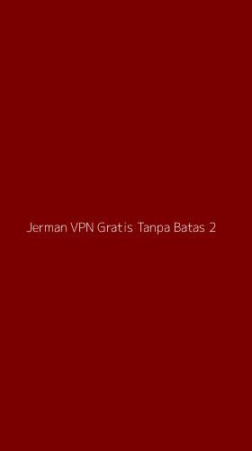 Tampilan Antarmuka Aplikasi Jerman Vpn Gratis Tanpa Batas - 2