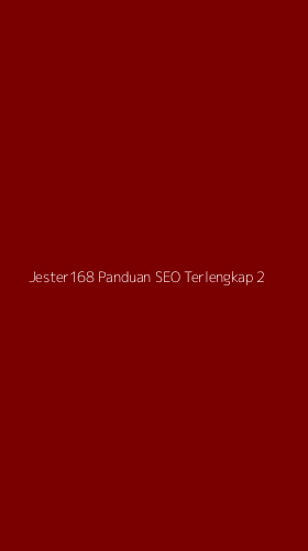 Tampilan Antarmuka Aplikasi Jester168 Panduan Seo Terlengkap - 2