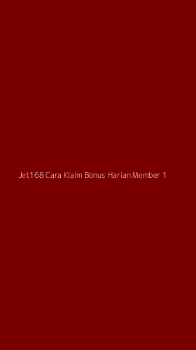 Tampilan Antarmuka Aplikasi Jet168 Cara Klaim Bonus Harian Member - 1
