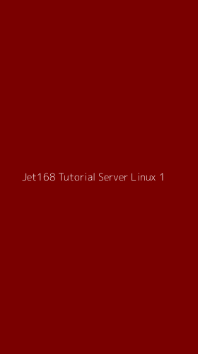 Tampilan Antarmuka Aplikasi Jet168 Tutorial Server Linux - 1