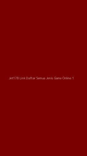 Tampilan Antarmuka Aplikasi Jet178 Link Daftar Semua Jenis Game Online - 1