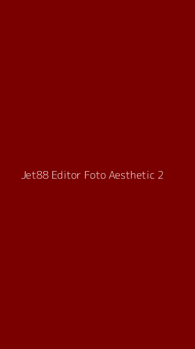 Tampilan Antarmuka Aplikasi Jet88 Editor Foto Aesthetic - 2