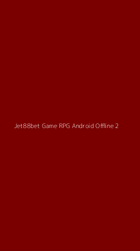 Tampilan Antarmuka Aplikasi Jet88bet Game Rpg Android Offline - 2