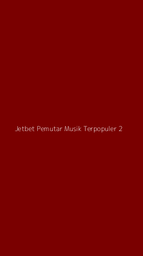 Tampilan Antarmuka Aplikasi Jetbet Pemutar Musik Terpopuler - 2