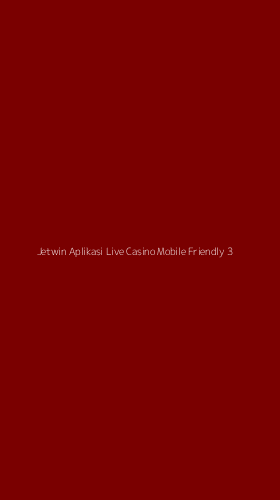 Tampilan Antarmuka Aplikasi Jetwin Aplikasi Live Casino Mobile Friendly - 3