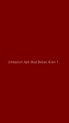 Tampilan Antarmuka Aplikasi Jimbaslot Apk Mod Bebas Iklan - 1