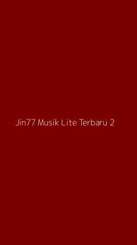 Tampilan Antarmuka Aplikasi Jin77 Musik Lite Terbaru - 2