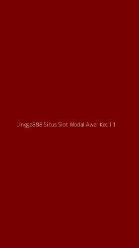 Tampilan Antarmuka Aplikasi Jingga888 Situs Slot Modal Awal Kecil - 1