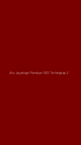 Tampilan Antarmuka Aplikasi Jitu Jayatogel Panduan Seo Terlengkap - 2