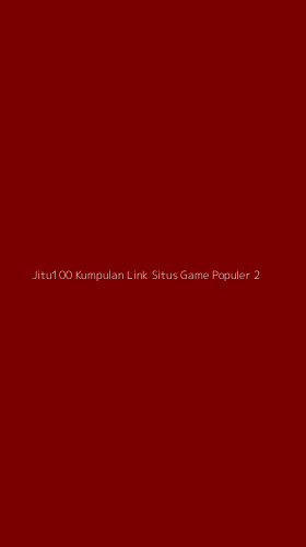 Tampilan Antarmuka Aplikasi Jitu100 Kumpulan Link Situs Game Populer - 2
