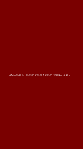 Tampilan Antarmuka Aplikasi Jitu33 Login Panduan Deposit Dan Withdraw Kilat - 2