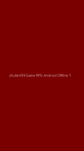 Tampilan Antarmuka Aplikasi Jitubet99 Game Rpg Android Offline - 1