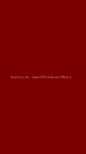 Tampilan Antarmuka Aplikasi Jitutoto Link - Game RPG Android Offline - 2