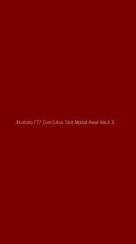 Tampilan Antarmuka Aplikasi Jitutoto777 Com Situs Slot Modal Awal Kecil - 3