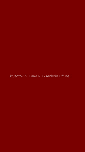 Tampilan Antarmuka Aplikasi Jitutoto777 Game Rpg Android Offline - 2