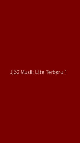 Tampilan Antarmuka Aplikasi Jj62 Musik Lite Terbaru - 1