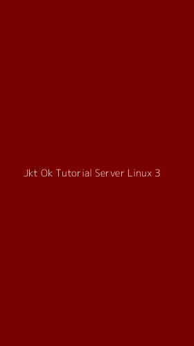 Tampilan Antarmuka Aplikasi Jkt Ok Tutorial Server Linux - 3