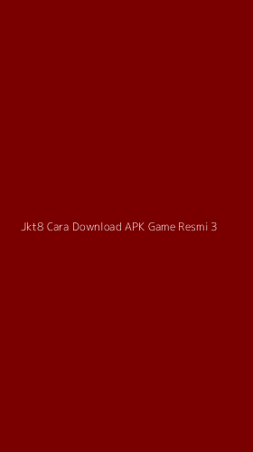 Tampilan Antarmuka Aplikasi Jkt8 Cara Download Apk Game Resmi - 3
