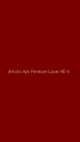 Tampilan Antarmuka Aplikasi Jmtoto Apk Perekam Layar Hd - 4
