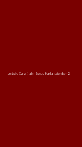 Tampilan Antarmuka Aplikasi Jmtoto Cara Klaim Bonus Harian Member - 2