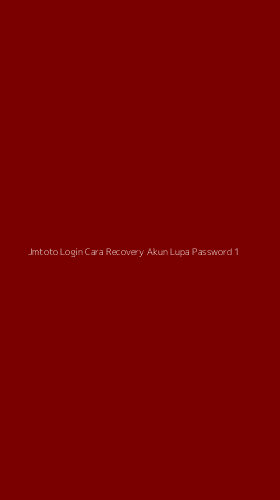 Tampilan Antarmuka Aplikasi Jmtoto Login Cara Recovery Akun Lupa Password - 1