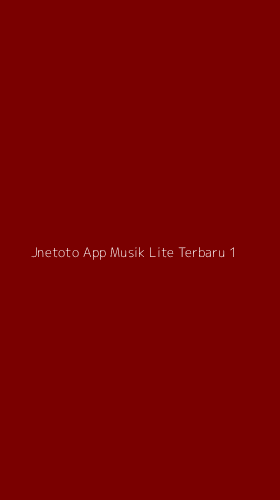 Tampilan Antarmuka Aplikasi Jnetoto App Musik Lite Terbaru - 1