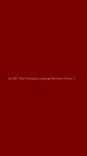 Tampilan Antarmuka Aplikasi Jnt387 Rtp Panduan Lengkap Bermain Aman - 1