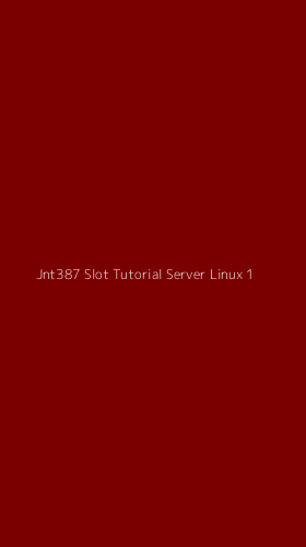 Tampilan Antarmuka Aplikasi Jnt387 Slot Tutorial Server Linux - 1