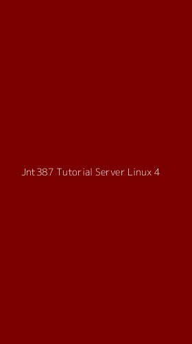 Tampilan Antarmuka Aplikasi Jnt387 Tutorial Server Linux - 4