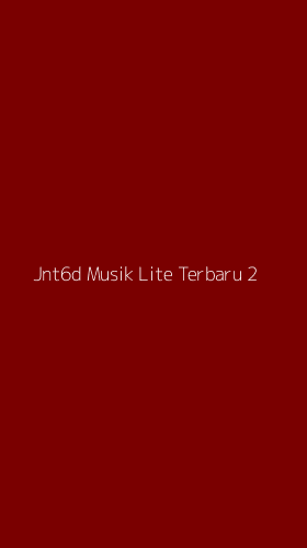 Tampilan Antarmuka Aplikasi Jnt6d Musik Lite Terbaru - 2