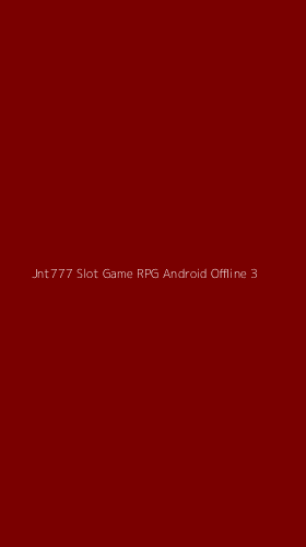Tampilan Antarmuka Aplikasi Jnt777 Slot Game Rpg Android Offline - 3