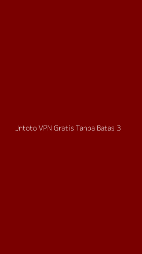 Tampilan Antarmuka Aplikasi Jntoto Vpn Gratis Tanpa Batas - 3