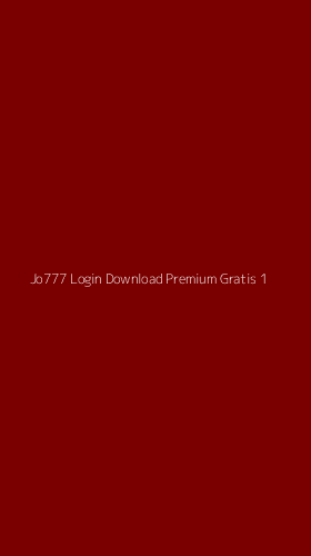 Tampilan Antarmuka Aplikasi Jo777 Login Download Premium Gratis - 1