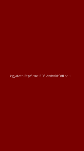 Tampilan Antarmuka Aplikasi Jogjatoto Rtp Game Rpg Android Offline - 1