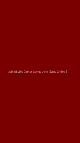 Tampilan Antarmuka Aplikasi Join4d Link Daftar Semua Jenis Game Online - 3